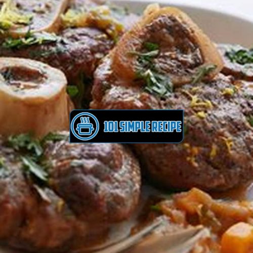 Master the Art of Cooking Osso Buco with This Recipe | 101 Simple Recipe