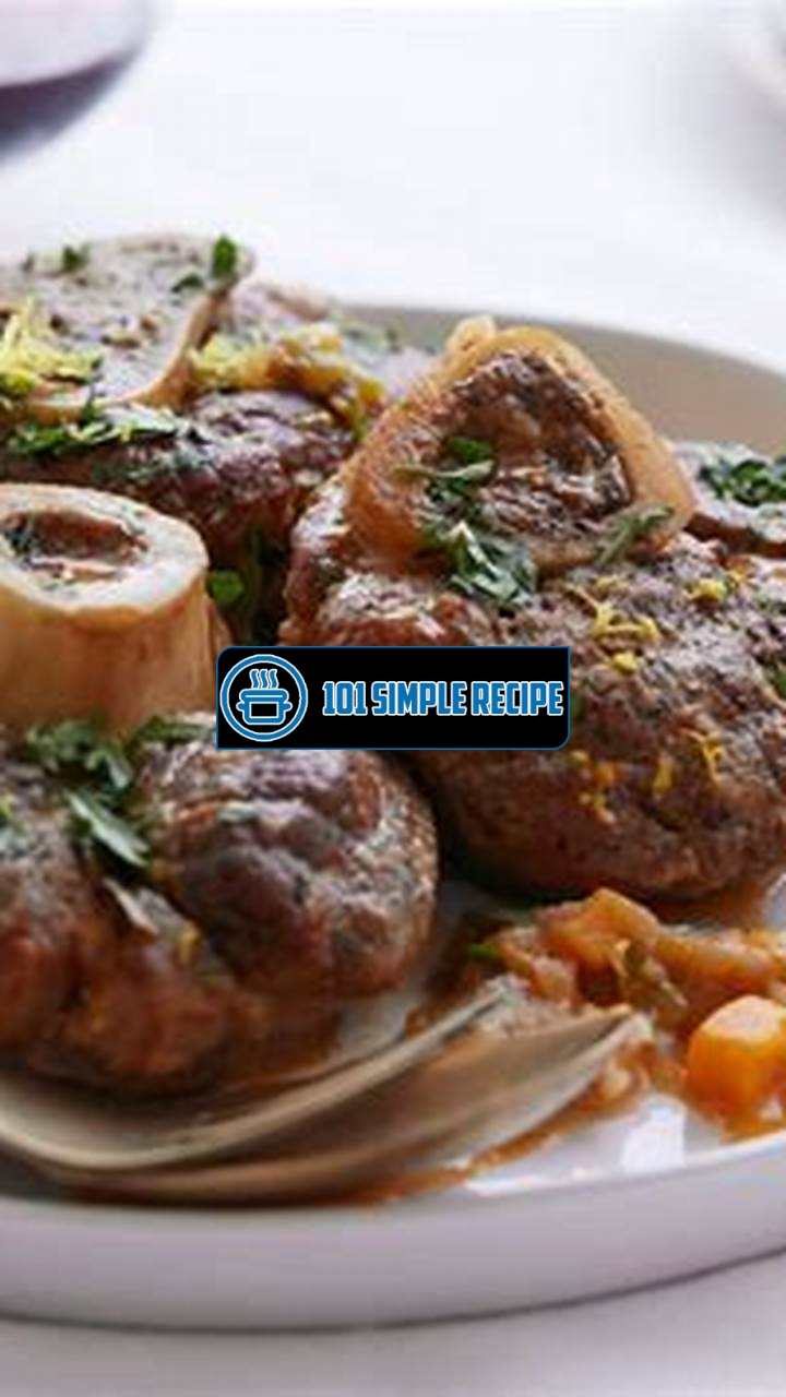 Master the Art of Cooking Osso Buco with This Recipe | 101 Simple Recipe