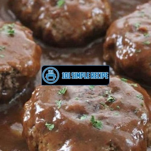 Best Salisbury Steak Recipe With Mushroom Onion Gravy | 101 Simple Recipe
