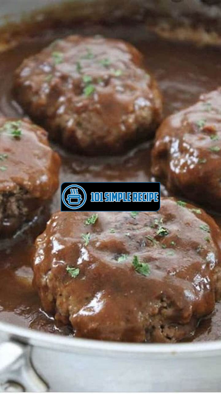 Delicious Salisbury Steak Recipe with Mushroom Onion Gravy | 101 Simple Recipe