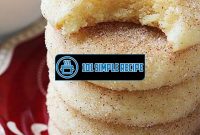 The Irresistible All-Time Favorite Snickerdoodle Recipe | 101 Simple Recipe