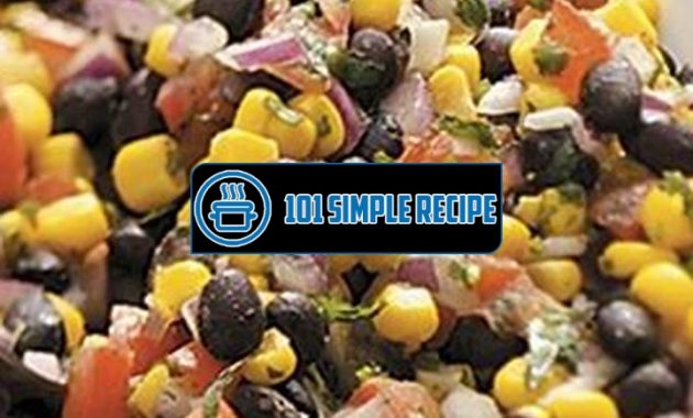 A Delicious Twist on Corn Salad with Black Beans | 101 Simple Recipe