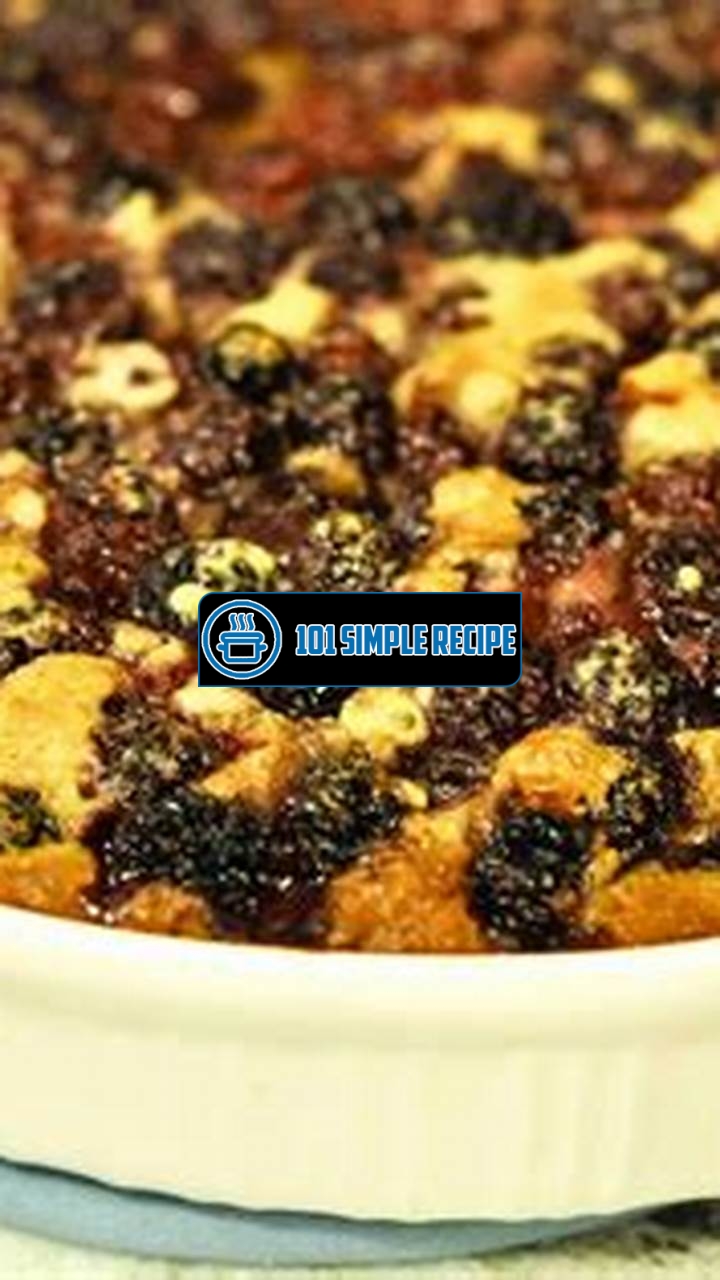 Delicious Homemade Blackberry Cobbler Recipe | 101 Simple Recipe