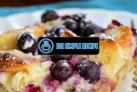 Delicious and Easy Blueberry Breakfast Casserole Recipe | 101 Simple Recipe