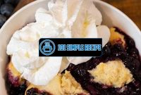 Easy Blueberry Cobbler Recipe for a Tasty Dessert | 101 Simple Recipe