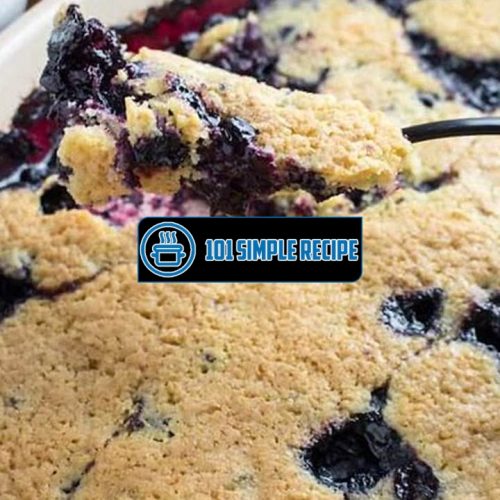 Delicious Blueberry Cobbler Recipe with Frozen Blueberries | 101 Simple Recipe