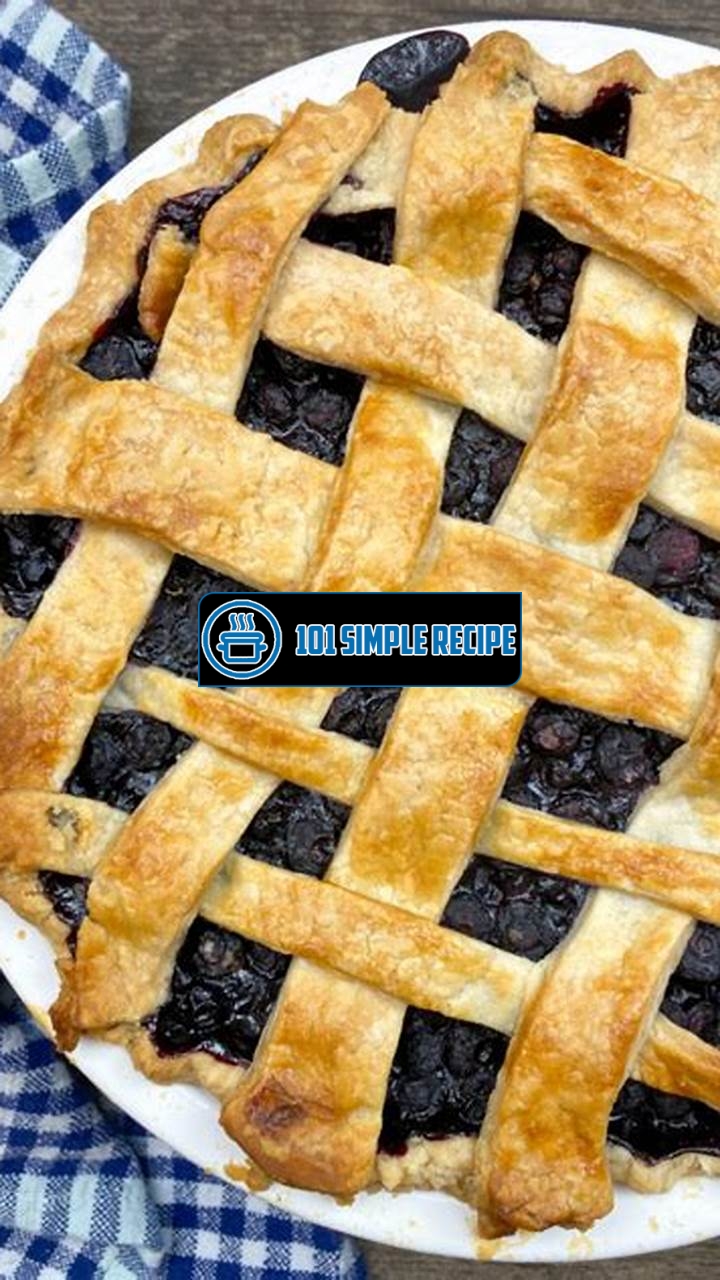 Delicious Blueberry Pie Recipe for Frozen Blueberries | 101 Simple Recipe