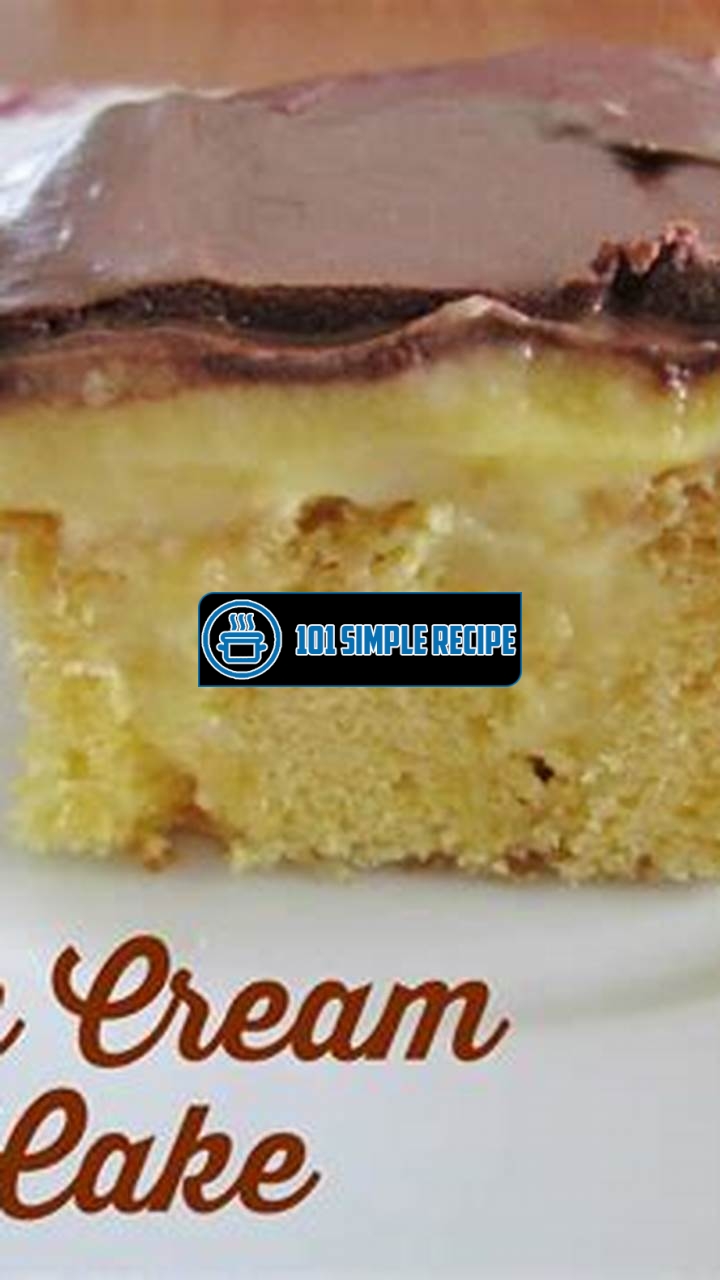 Delicious Boston Cream Poke Cake Recipe | 101 Simple Recipe