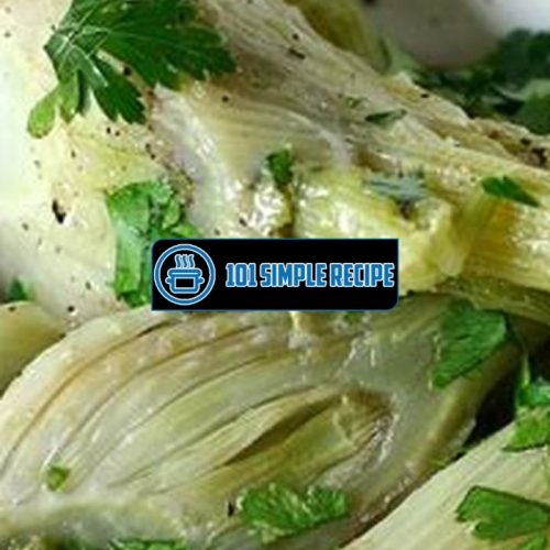Master the Art of Braising Fennel for Delectable Results | 101 Simple Recipe