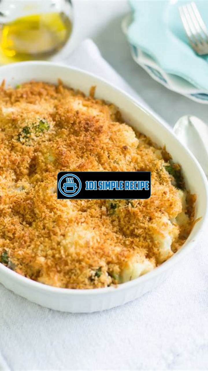 Enjoy a Healthy and Delicious Broccoli and Cauliflower Bake | 101 Simple Recipe