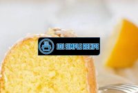 Master the Art of Baking with Lemon Pound Cake Recipe | 101 Simple Recipe