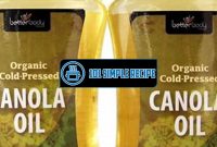 Discover the Rich Flavor of German Canola Oil | 101 Simple Recipe