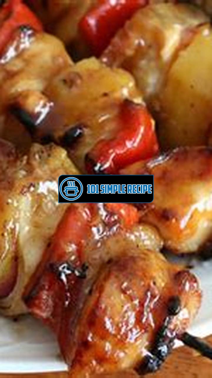 Delicious Chicken Bacon Pineapple Kabobs Baked to Perfection | 101 Simple Recipe