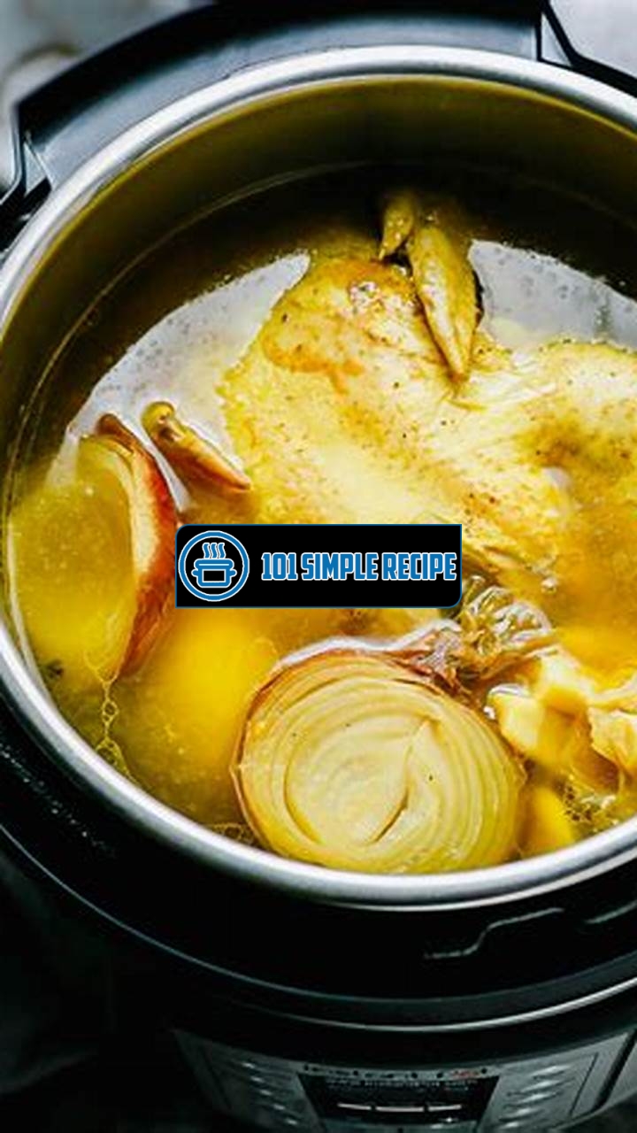 The Best Chicken Bone Broth Recipe for Your Instant Pot | 101 Simple Recipe