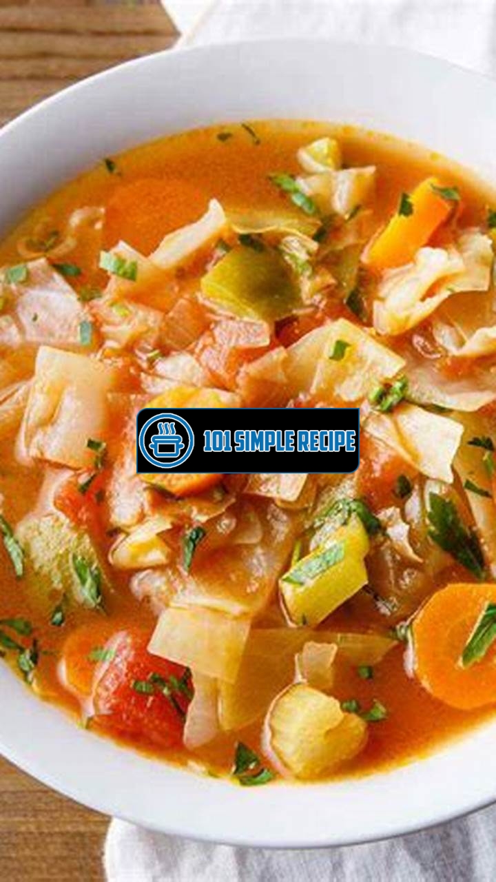 Discover the Chicken Cabbage Soup Recipe for Effective Weight Loss | 101 Simple Recipe