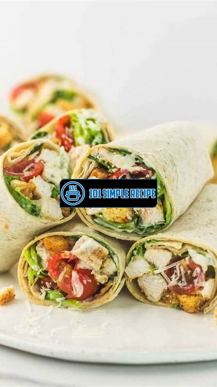 Delicious Chicken Cesar Wrap Recipe for a Tasty Meal | 101 Simple Recipe