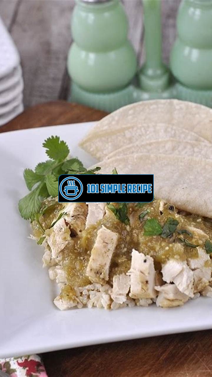 Simple and Delicious Chicken Chile Verde Slow Cooker Recipe | 101 Simple Recipe