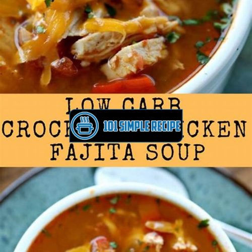 Delicious Chicken Fajita Soup Crock Pot Recipe | 101 Simple Recipe