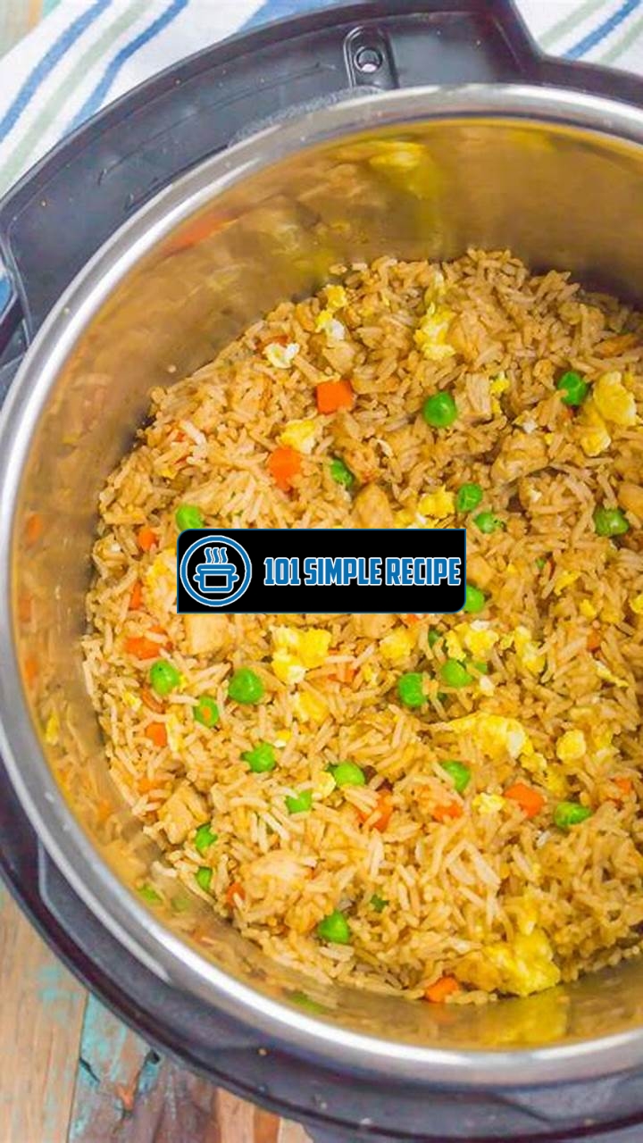 Delicious and Easy Chicken Fried Rice in Instant Pot | 101 Simple Recipe
