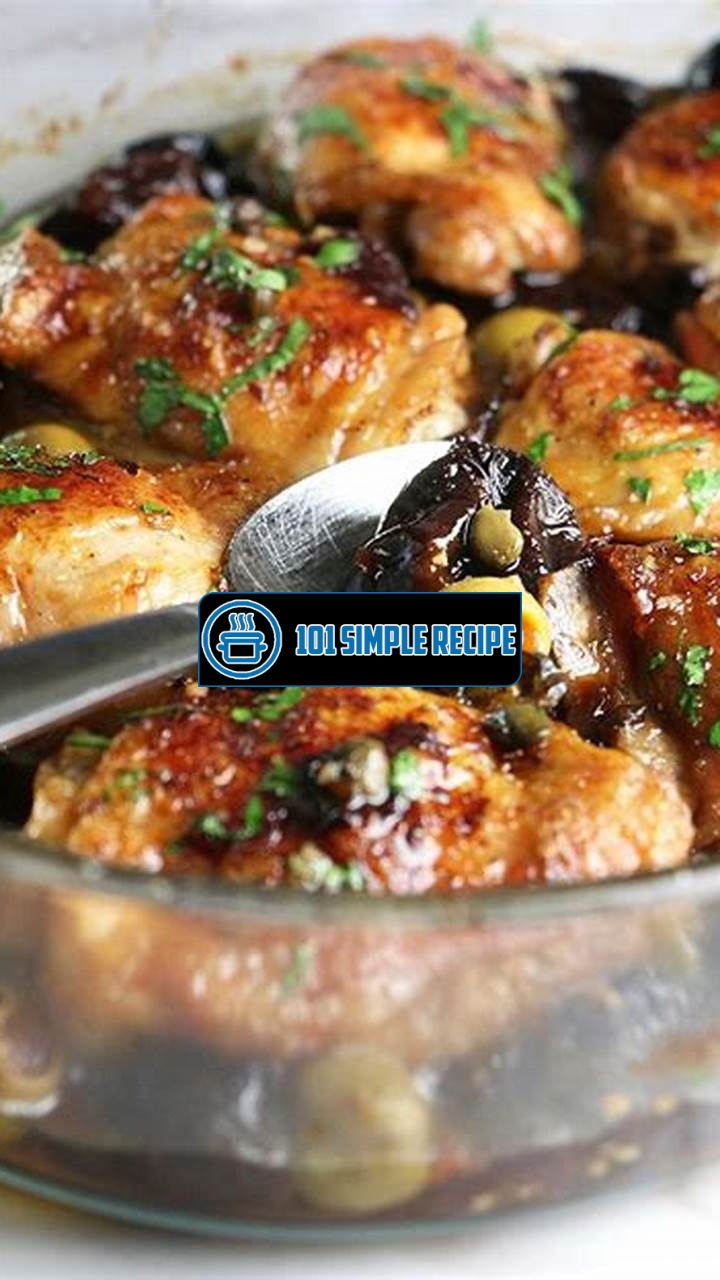 Delicious Chicken Marbella Recipe with Tender Chicken Thighs | 101 Simple Recipe