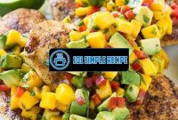 Delicious Chicken with Mango Avocado Salsa | 101 Simple Recipe