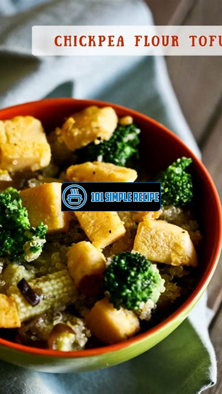 Discover the Deliciousness of Chickpea Flour Tofu | 101 Simple Recipe