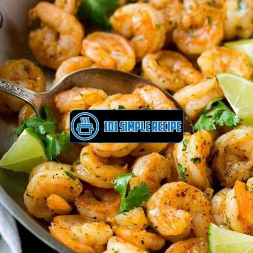 Delicious and Easy Cilantro Lime Shrimp Recipe | 101 Simple Recipe