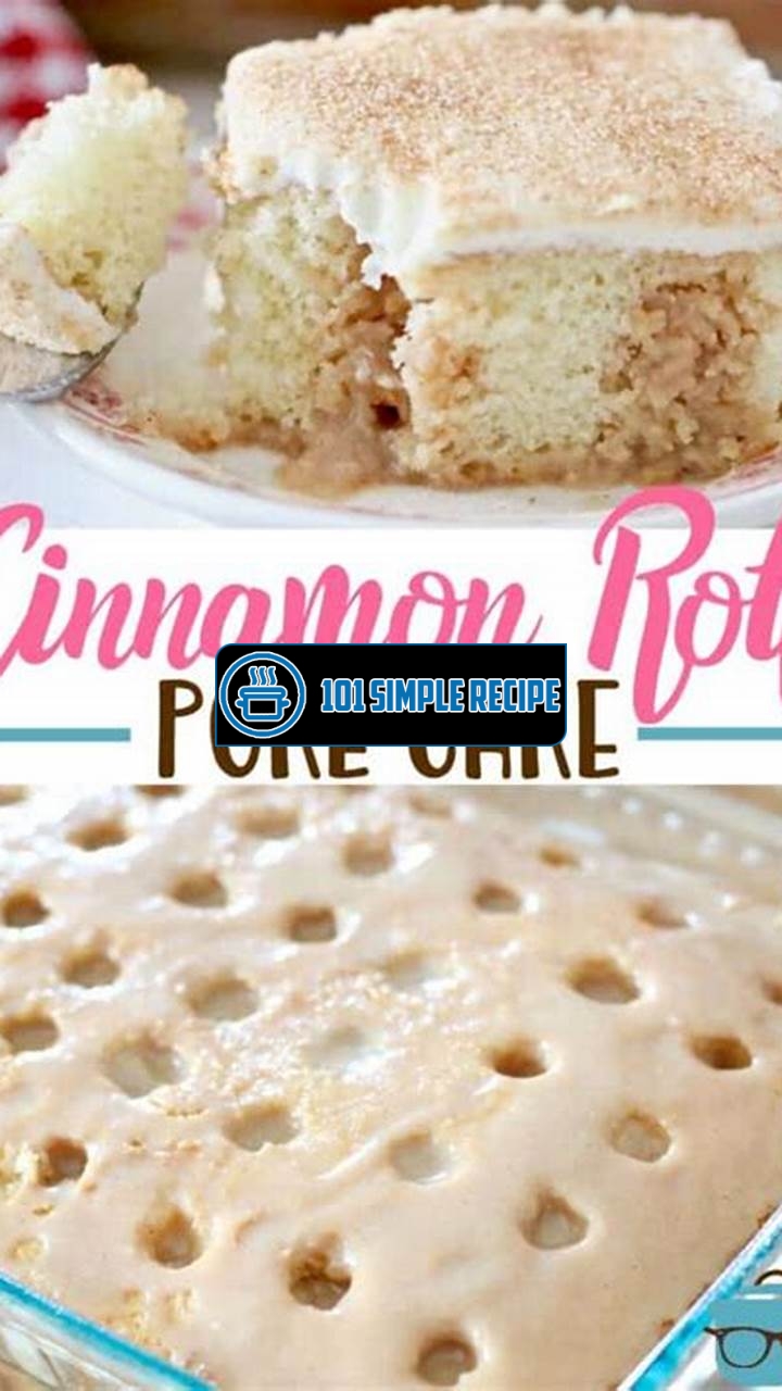 Delicious Cinnamon Roll Poke Cake Recipes | 101 Simple Recipe