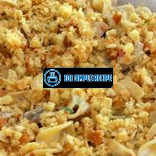 Delicious Classic Tuna Noodle Casserole Recipe | 101 Simple Recipe