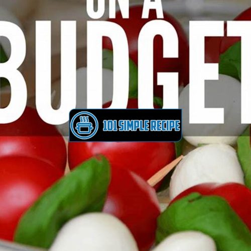 Eating Healthy on a Budget: Practical Tips and Tricks | 101 Simple Recipe
