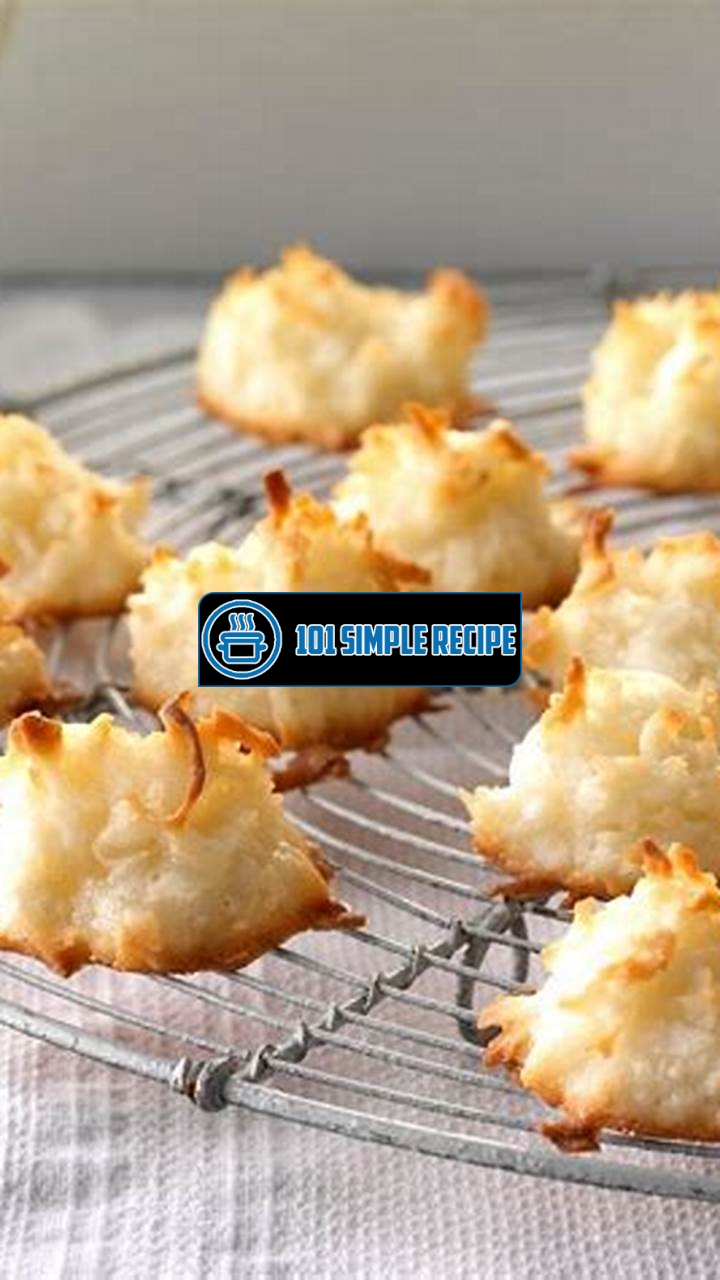 Create Delicious Coconut Macaroons with This Easy Recipe | 101 Simple Recipe