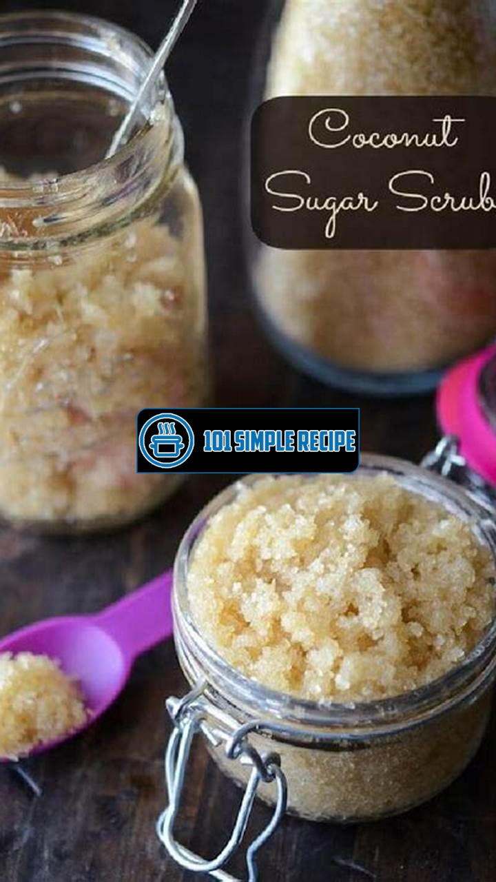 Create Your Own Natural Coconut Oil Sugar Scrub | 101 Simple Recipe