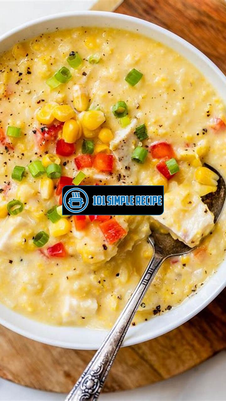 How to Make a Delicious Corn Chowder in a Crock Pot | 101 Simple Recipe