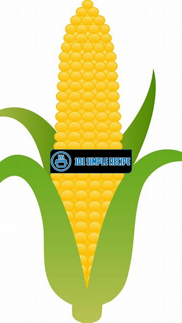 Get Creative with Corn on the Cob Clipart | 101 Simple Recipe