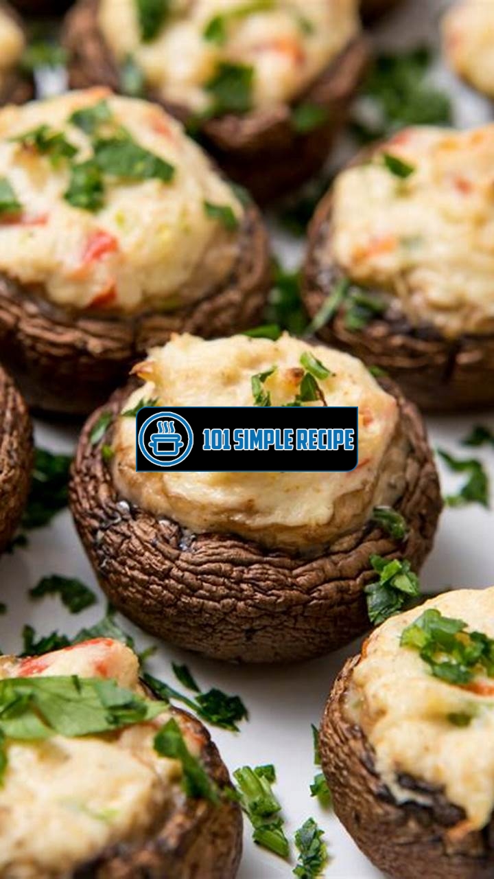 Delicious Crab Stuffed Mushrooms | 101 Simple Recipe