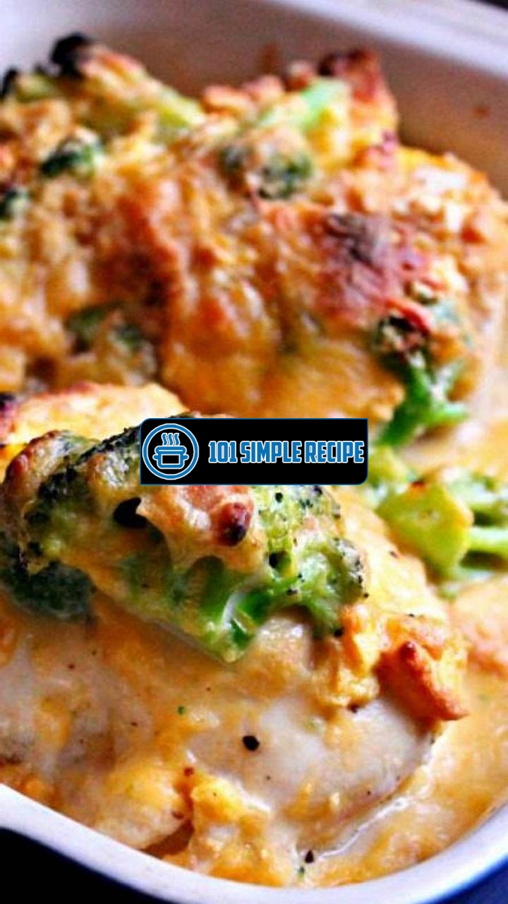 Deliciously Cheesy Cheddar Broccoli Chicken Recipe | 101 Simple Recipe