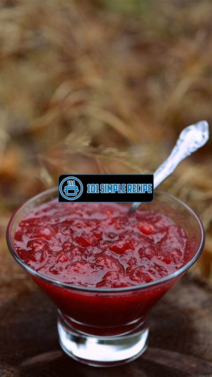 How to Make Delicious Cranberry Sauce with Brandy | 101 Simple Recipe