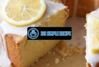 Irresistibly Moist Cream Cheese Lemon Pound Cake | 101 Simple Recipe