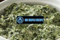 Creamed Spinach Recipe: A Delicious and Healthy Spinach Side Dish | 101 Simple Recipe