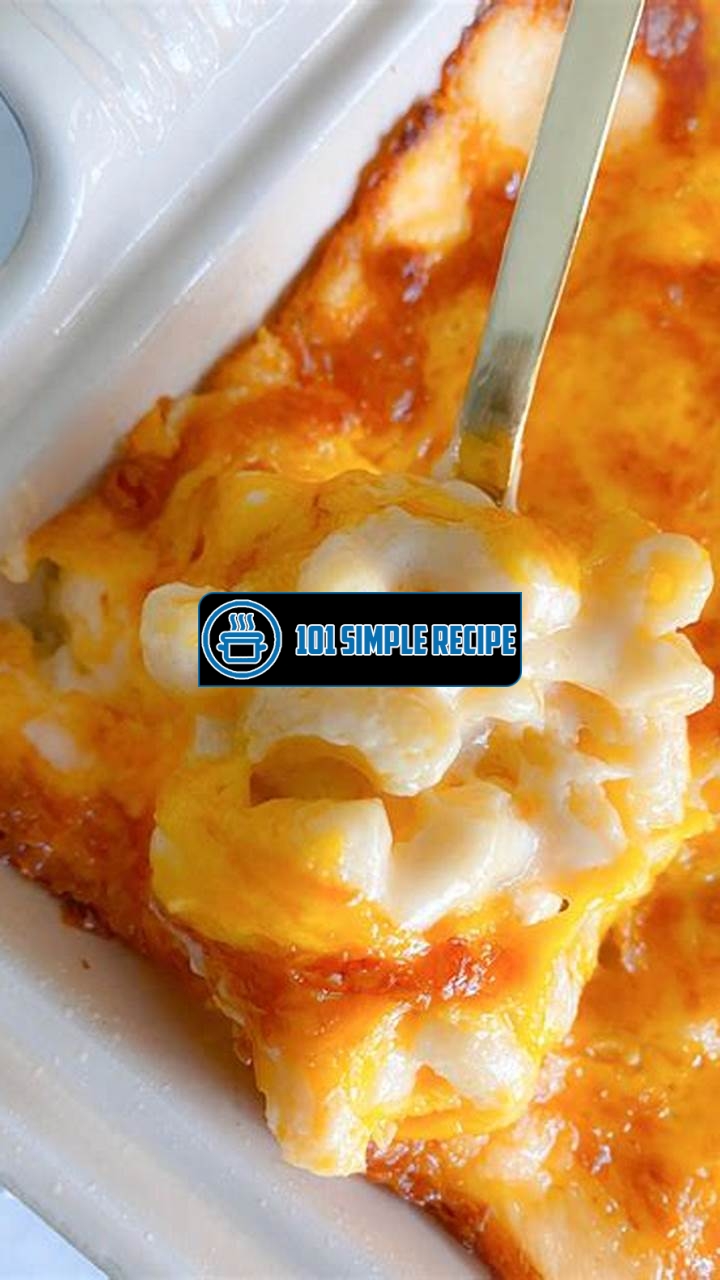 Creamy Baked Mac and Cheese: A Classic Comfort Food Recipe | 101 Simple Recipe