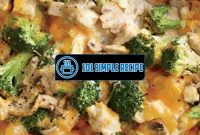 Discover the Creamy Goodness of Chicken and Broccoli Casserole | 101 Simple Recipe