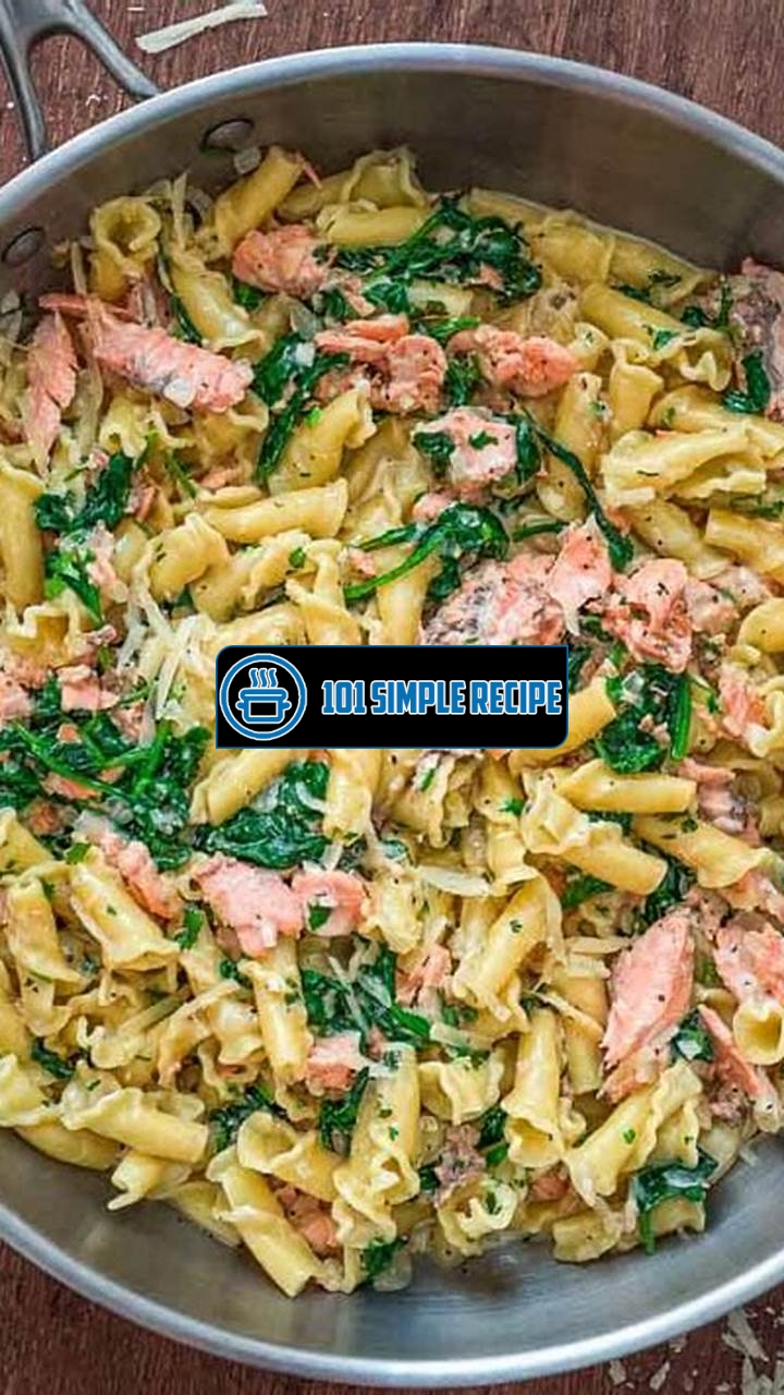 Creamy Salmon Pasta with Spinach: A Delightful Seafood Delight | 101 Simple Recipe