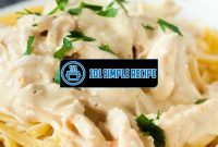 The Best Crock Pot Chicken Alfredo Recipe | 101 Simple Recipe