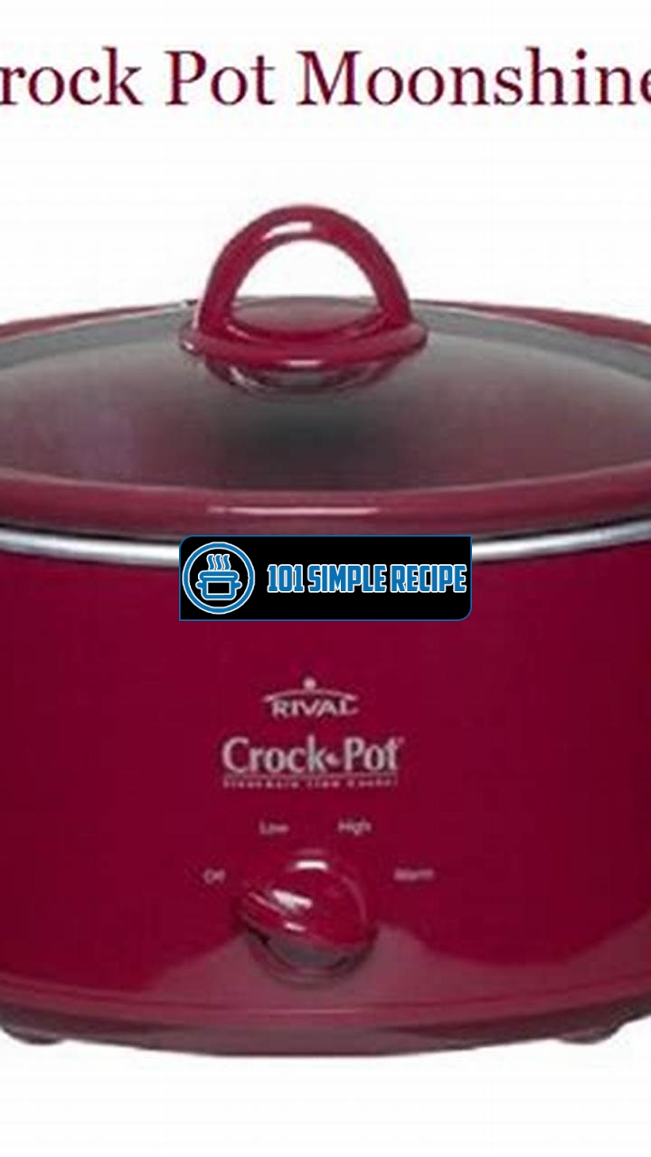 Master the Art of Crafting Crock Pot Moonshine | 101 Simple Recipe
