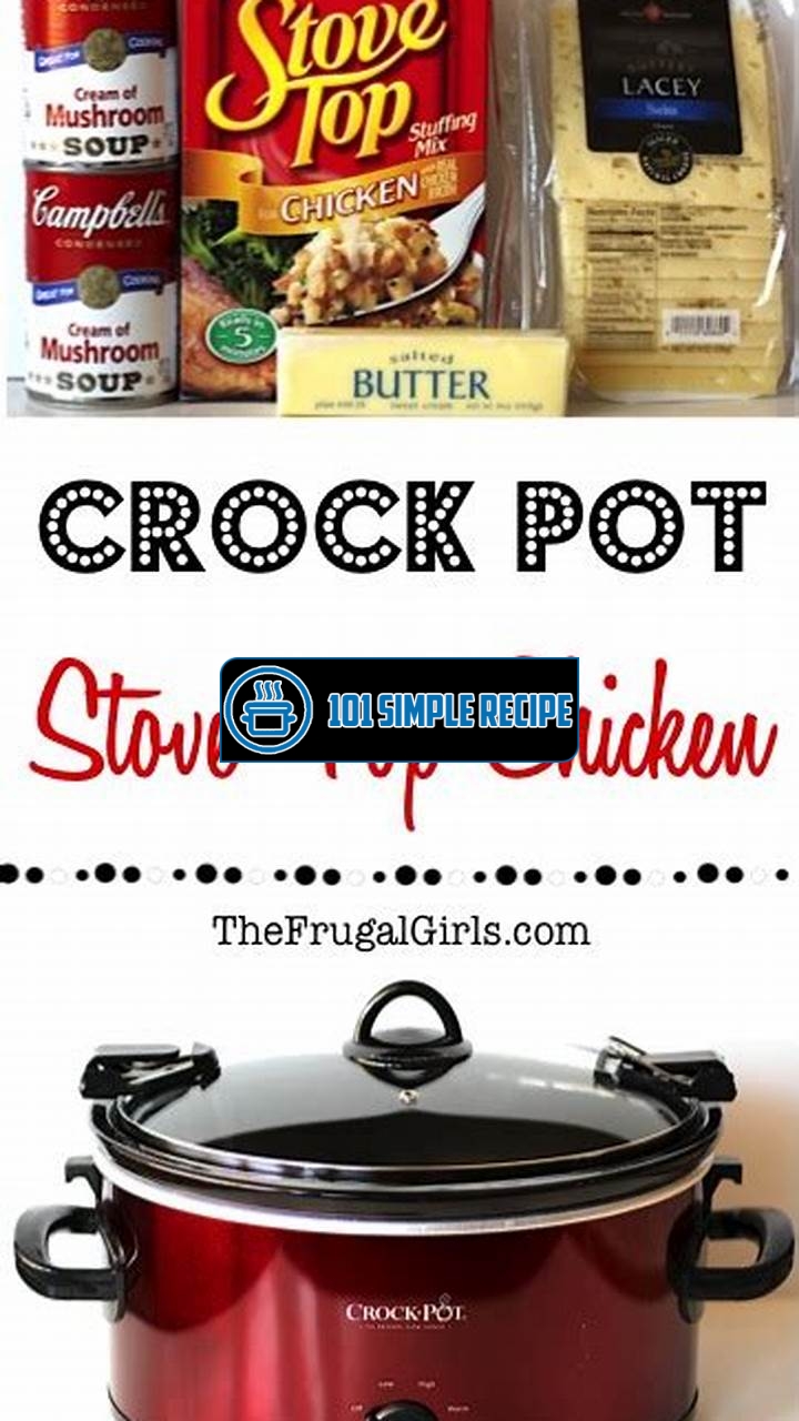 Delicious Crock Pot Stove Top Chicken Recipes | 101 Simple Recipe