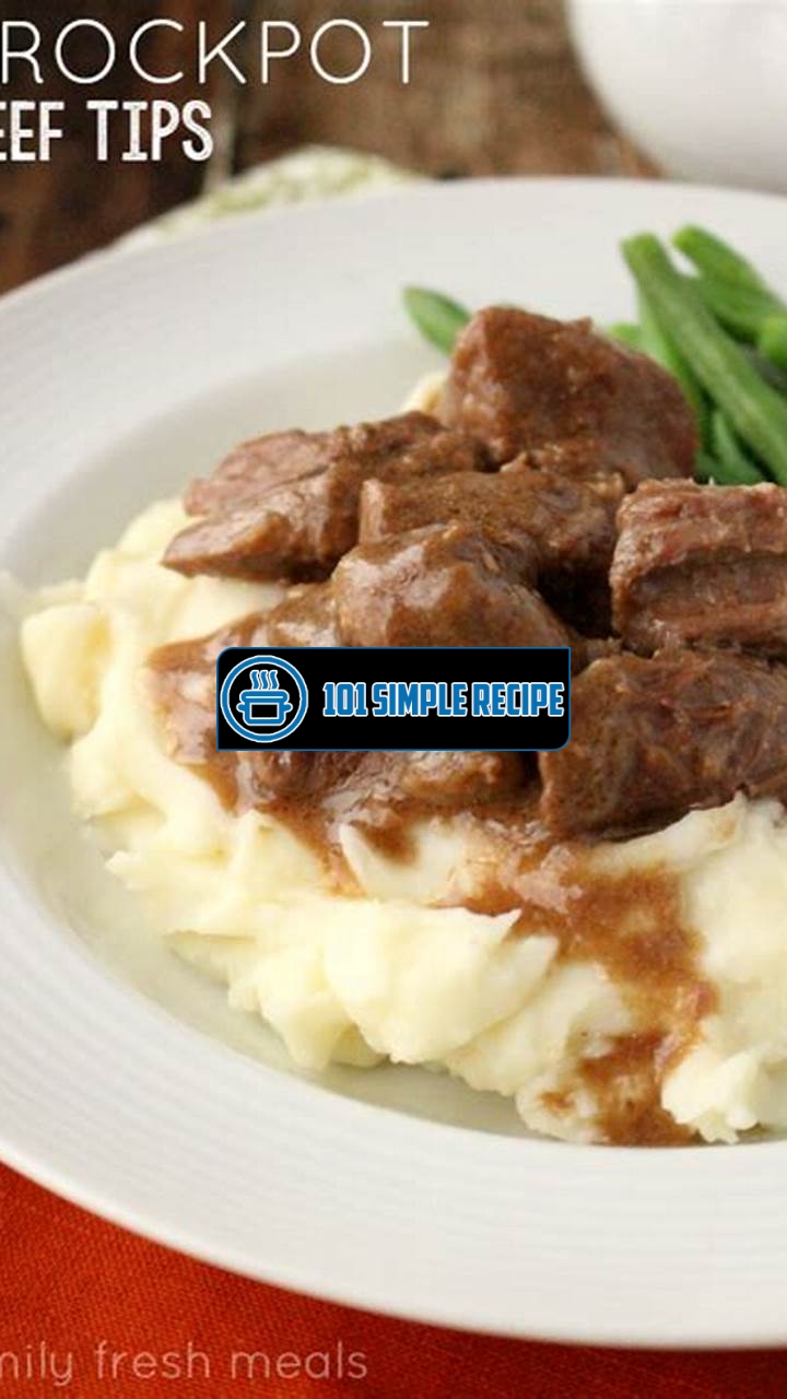 Get Ready for the Best Crockpot Beef Tips and Gravy! | 101 Simple Recipe