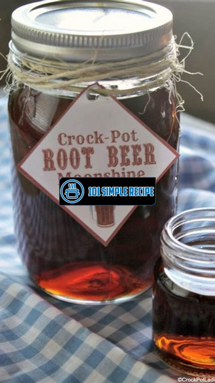 Crockpot Root Beer Moonshine | 101 Simple Recipe