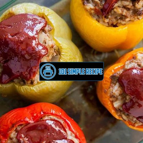 Delicious Dad's Stuffed Bell Peppers Recipe | 101 Simple Recipe