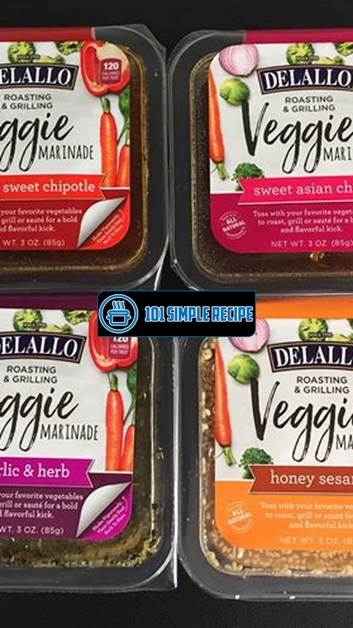 Transform Your Dishes with Delallo's Garlic and Herb Veggie Marinade | 101 Simple Recipe