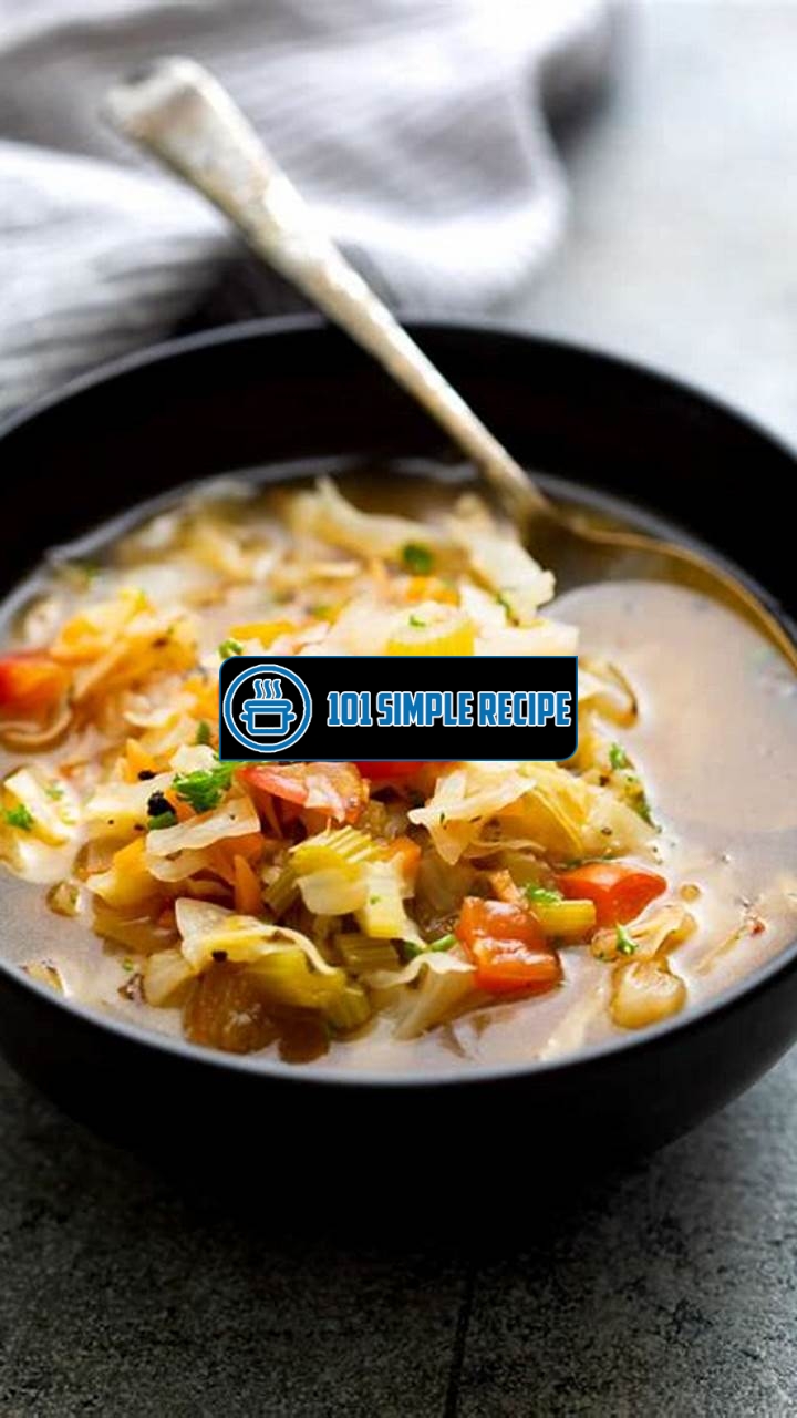 A Healthy Detox Cabbage Soup for Cleansing Your Body | 101 Simple Recipe